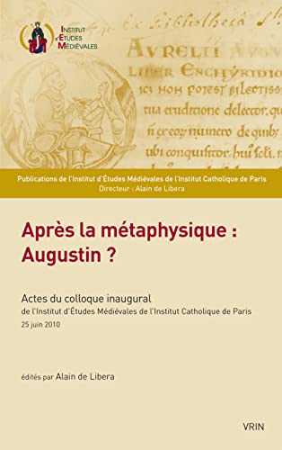 Apres La Metaphysique: Augustin? (Publications de l'Institut d'Etudes Medievales de l'Institut Catholique de Paris) von VRIN